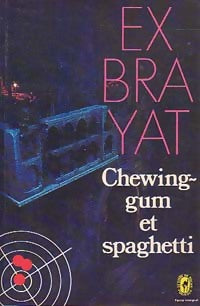Livrenpoche : Chewing-gum et spaghetti - Charles Exbrayat - Livre
