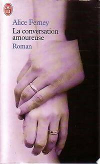 Livrenpoche : La conversation amoureuse - Alice Ferney - Livre