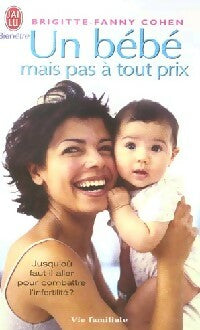 Livrenpoche : Un bébé, mais pas à tout prix... - Brigitte-Fanny Cohen - Livre