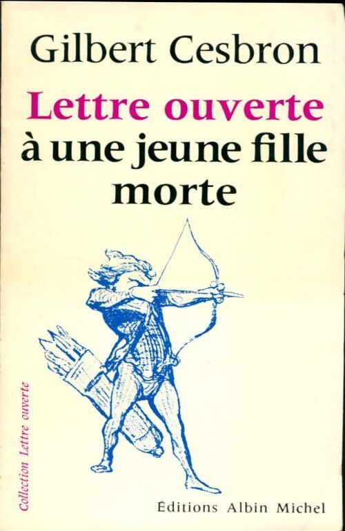 Lettre ouverte à une jeune fille morte - Gilbert Cesbron - Livre