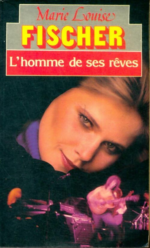 Livrenpoche : L'homme de ses rêves - Marie-Louise Fischer - Livre