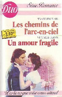 Livrenpoche : Les chemins de l'arc-en-ciel / Un amour fragile - Tracy Sinclair, Victoria Glenn - Livre