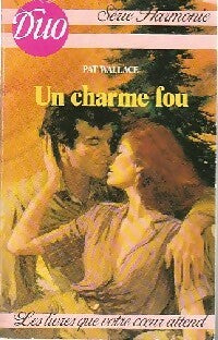 Livrenpoche : Un charme fou - Pat Wallace - Livre