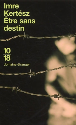 Livrenpoche : Etre sans destin - Imre Kertész - Livre