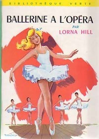 Livrenpoche : Ballerine à l'opéra - Lorna Hill - Livre