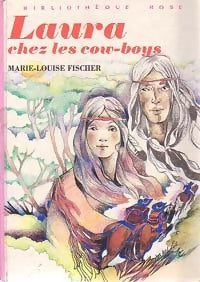 Laura chez les cow-boys - Marie-Louise Fischer -  Bibliothèque rose (3ème série) - Livre