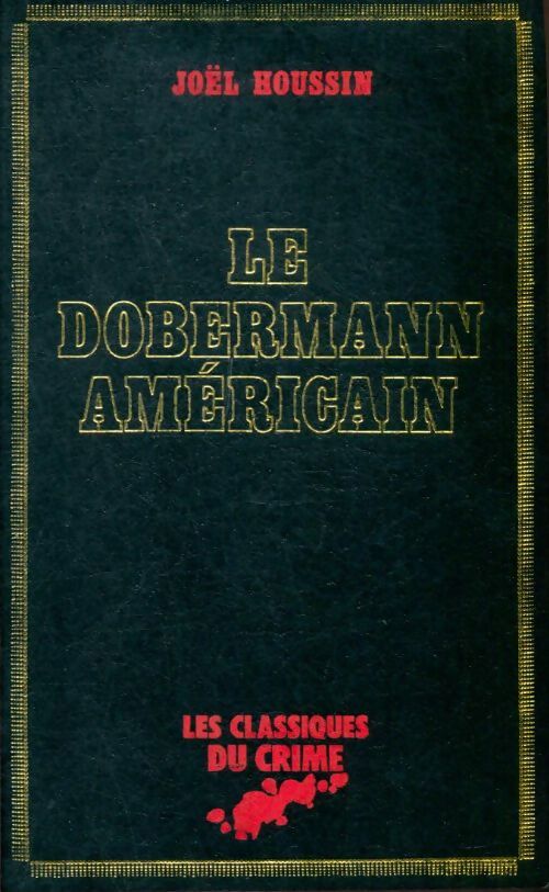 Livrenpoche : Le Dobermann Américain - Joël Houssin - Livre