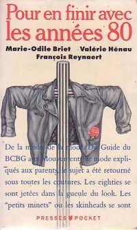 Pour en finir avec les années 80 - François Reynaert ; Marie-Odile Briet ; Valérie Hénau -  Pocket - Livre