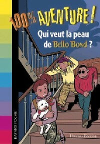 Livrenpoche : Qui veut la peau de Bello Bond ? - Thomas Brezina - Livre