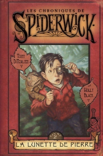 Livrenpoche : Les chroniques de Spiderwick Tome II : La lunette de pierre - Tony Di Terlizzi, Holly Black - Livre