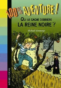 Livrenpoche : Qui se cache derrière la reine noire ? - Michael Morpurgo - Livre
