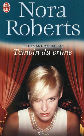 Livrenpoche : Lieutenant Eve Dallas Tome X : Témoin du crime - Nora Roberts - Livre