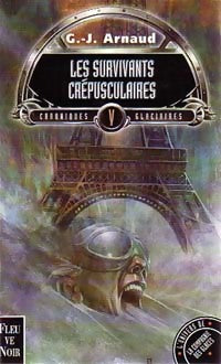 Livrenpoche : Chroniques glaciaires Tome V : Les survivants crépusculaires - Georges-Jean Arnaud - Livre