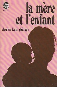 La mère et l'enfant - Charles-Louis Philippe -  Le Livre de Poche - Livre