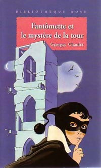 Livrenpoche : Fantômette et le mystère de la tour - Georges Chaulet - Livre