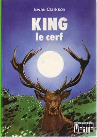 Livrenpoche : King le cerf - Ewan Clarkson - Livre