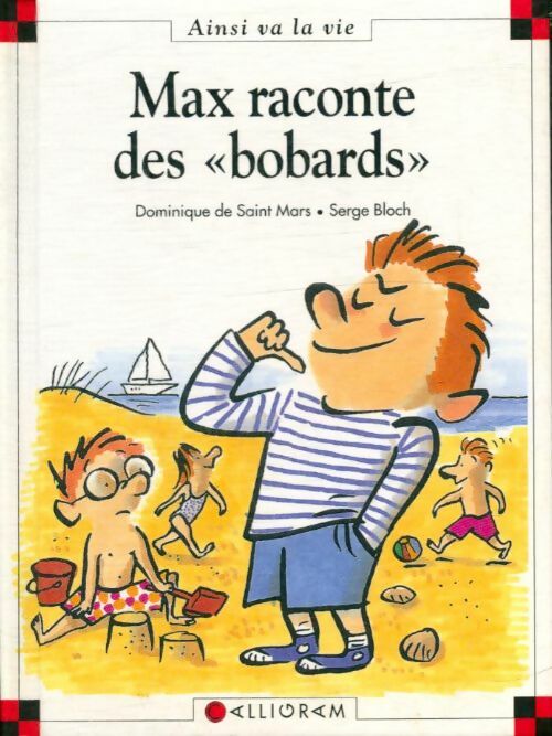 Max raconte des "bobards" - Dominique De Saint Mars -  Ainsi va la vie - Livre
