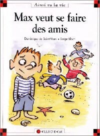 Livrenpoche : Max veut se faire des amis - Dominique De Saint Mars - Livre