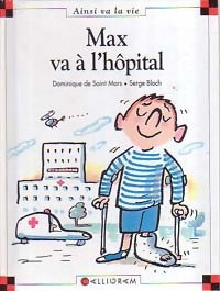 Livrenpoche : Max va à l'hôpital - Dominique De Saint Mars - Livre
