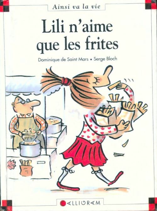 Livrenpoche : Lili n'aime que les frites - Dominique De Saint Mars - Livre