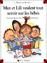 Livrenpoche : Max et Lili veulent tout savoir sur les bébés - Dominique De Saint Mars - Livre