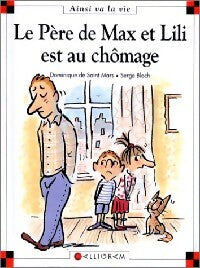 Livrenpoche : Le père de Max et Lili est au chômage - Dominique De Saint Mars - Livre