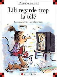 Livrenpoche : Lili regarde trop la télé - Dominique De Saint Mars - Livre