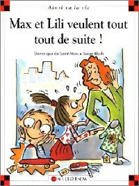 Livrenpoche : Max et Lili veulent tout, tout de suite - Dominique De Saint Mars - Livre