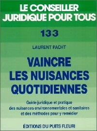 Livrenpoche : Vaincre les nuisances quotidiennes - Laurent Pacht - Livre