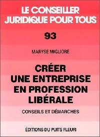 Livrenpoche : Créer une entreprise en profession libérale - Maryse Migliore - Livre