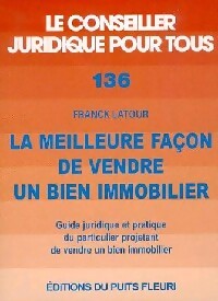 Livrenpoche : La meilleure façon de vendre un bien immobilier - Franck Latour - Livre