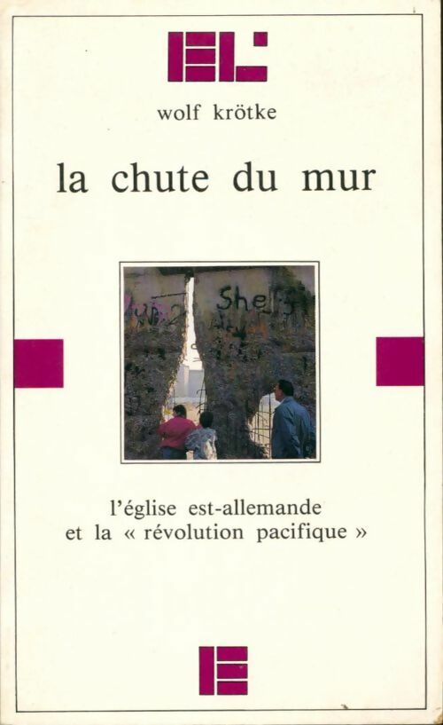 Livrenpoche : La chute du mur - Wolf Kroetke - Livre