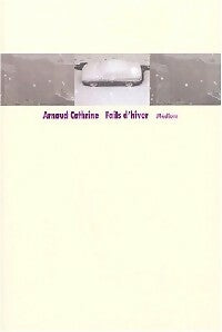 Faits d'hiver - Arnaud Cathrine -  Médium - Livre
