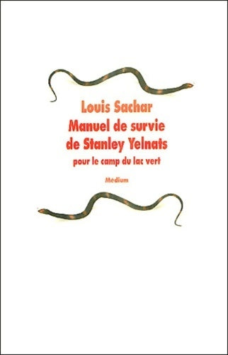 Manuel de survie de Stanley Yelnats - Louis Sachar -  Médium - Livre