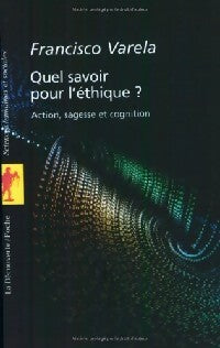 Livrenpoche : Quel savoir pour l'éthique ? - Francisco J. Varela - Livre