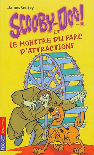 Livrenpoche : Scooby-Doo Tome IX : Scooby-Doo et le monstre du parc d'attraction - James Gelsey - Livre