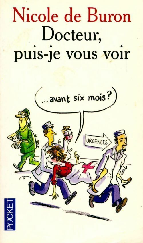 Livrenpoche : Docteur, puis-je vous voir... Avant six mois ? - Nicole De Buron - Livre