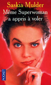 Livrenpoche : Même superwoman a appris à voler - Saskia Mulder - Livre