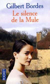 Livrenpoche : Le silence de la mule - Gilbert Bordes - Livre