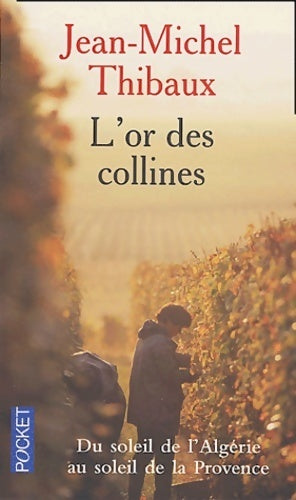 Livrenpoche : L'or des collines - Jean-Michel Thibaux - Livre