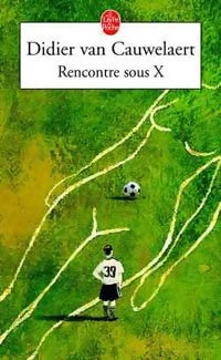 Livrenpoche : Rencontre sous X - Didier Van Cauwelaert - Livre