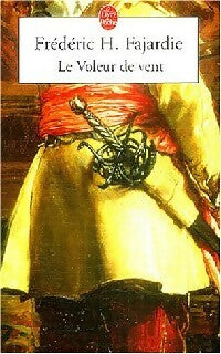 Livrenpoche : Le voleur de vent - Frédéric H. Fajardie - Livre