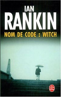 Livrenpoche : Nom de code : Witch - Ian Rankin - Livre
