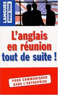 Livrenpoche : L'anglais en réunion tout de suite - Michel Marcheteau, Peter Gaskell - Livre
