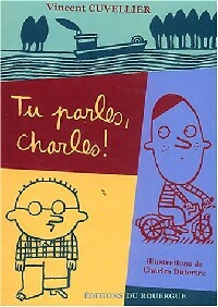 Livrenpoche : Tu parles, Charles ! - Vincent Cuvellier - Livre