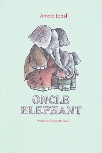 Oncle éléphant - Arnold Lobel - Livre