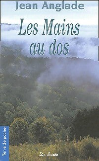 Livrenpoche : Les mains au dos - Jean Anglade - Livre