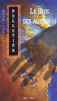 Livrenpoche : Les gestionnaires de l'apocalypse Tome III :  Le bien des autres Tome I - Jean-Jacques Pelletier - Livre