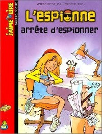 L'espionne arrête d'espionner - Marie-Aude Murail - Livre