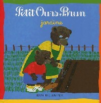 Livrenpoche : Petit Ours brun jardine - Marie Aubinais - Livre